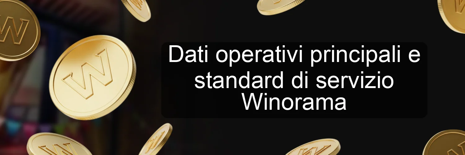 Dati operativi principali e standard di servizio Winorama Dati operativi principali e standard di servizio Winorama